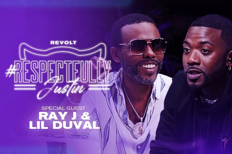 Ray J and Lil Duval on sex relationships and more Respectfully Justin